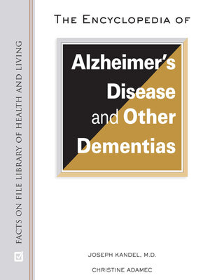 cover image of The Encyclopedia of Alzheimer's Disease and Other Dementias